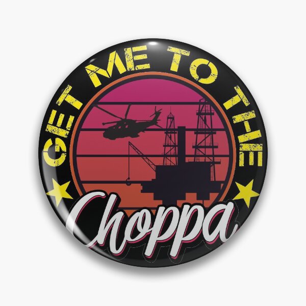 Item preview, Get me to the choppa! Offshore  designed and sold by Teebubbleuk.