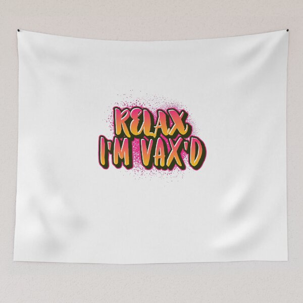 Item preview, Relax I'm Vax'd designed and sold by JellyAF.
