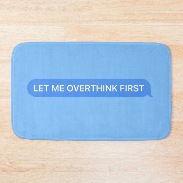 Item preview, Let Me Overthink This First Text Message Bubble designed and sold by Barolina.