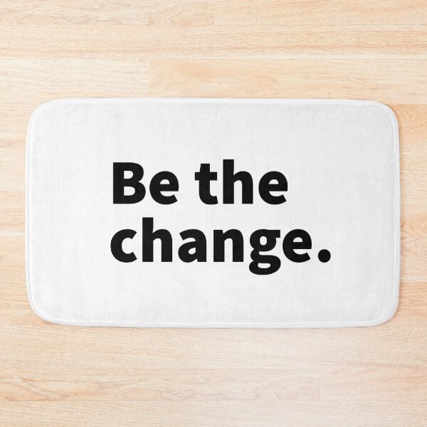 Item preview, be the change, basic deisgn designed and sold by Happy  Soul Store.