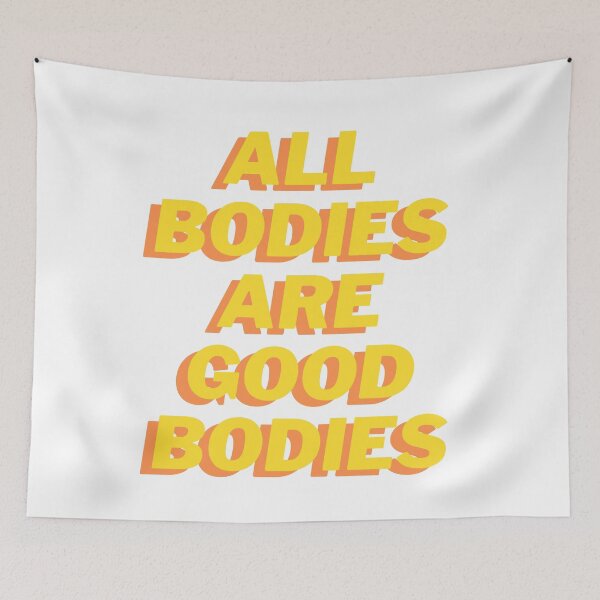 Item preview, ALL BODIES ARE GOOD BODIES designed and sold by wilder-mind.