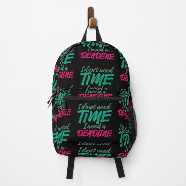 Item preview, I don't need time, I need a deadline. v.3 designed and sold by x1brett.