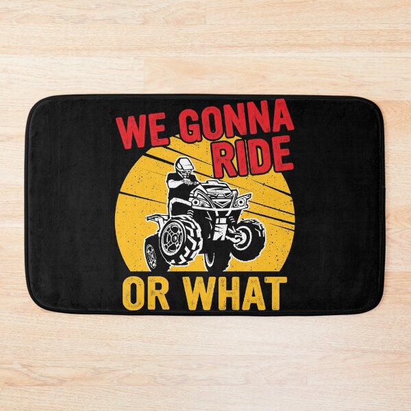 Item preview, We gonna ride or what designed and sold by designprotocol.