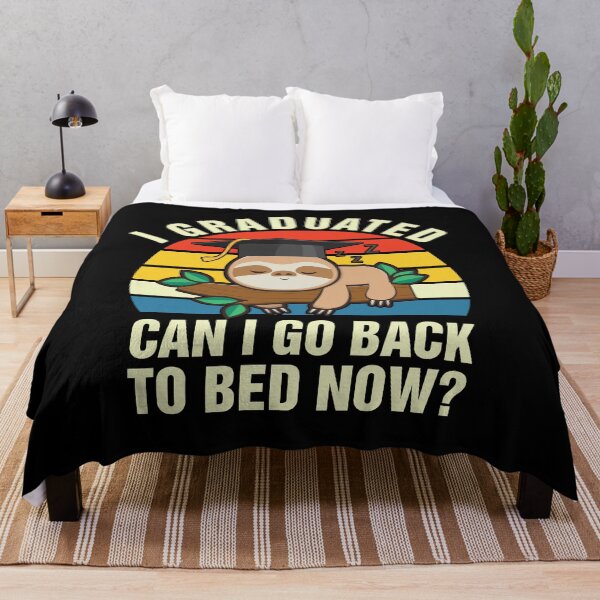 Item preview, I Graduated Can I Go Back To Bed Now? designed and sold by timothybakerhi.