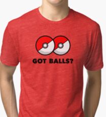 Got Pokemon Go Poke Balls? Tri-blend T-Shirt
