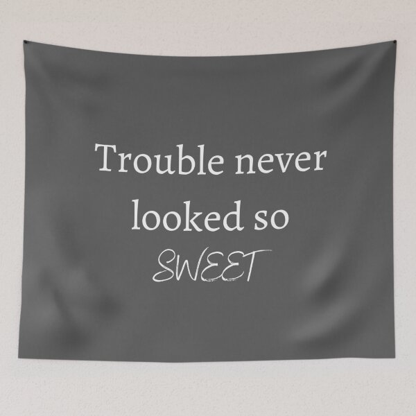 Item preview, Trouble never looked so sweet designed and sold by PatiMN.