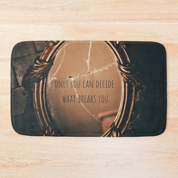 Item preview, Only You can Decide What Breaks You Acomaf Quote designed and sold by FanArtzz.