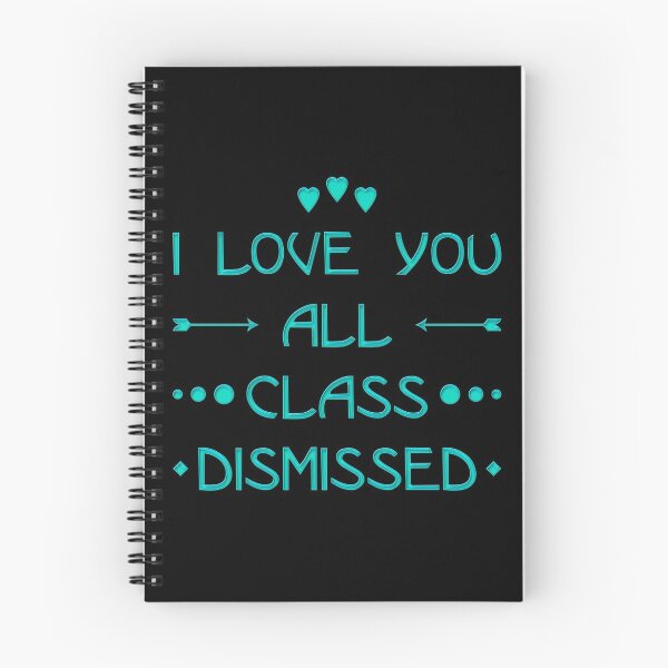 Item preview, I Love You All Class Dismissed (Neon Turquoise) designed and sold by superdumb70.