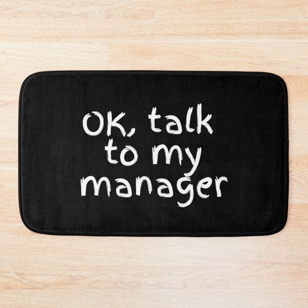 Item preview, OK, talk to my manager . designed and sold by Hab2.