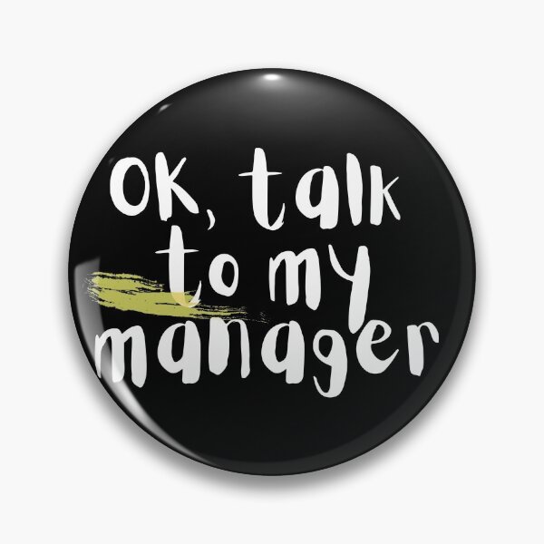 Item preview,  OK, talk to my manager  . designed and sold by Hab2.