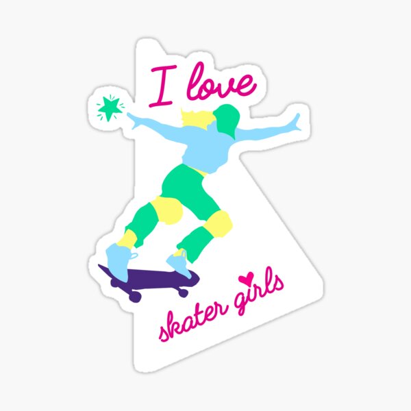 I love skater girls. For darker color products Sticker