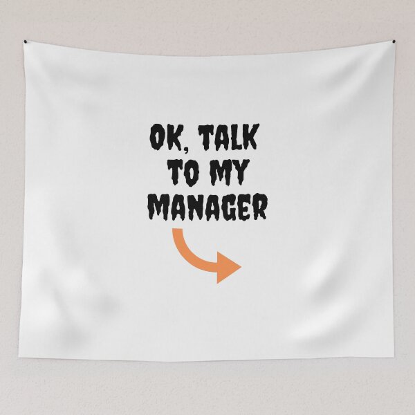 Item preview, OK, talk to my manager . Orange designed and sold by Hab2.
