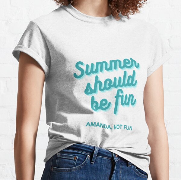 summer should be fun shirt