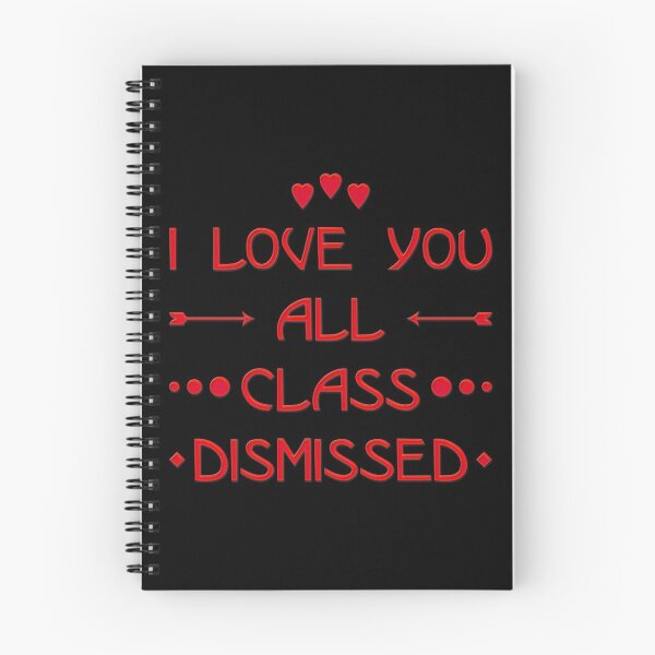 Item preview, I Love You All Class Dismissed (Neon Red) designed and sold by superdumb70.