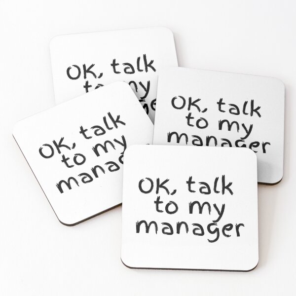 Item preview, OK, talk to my manager designed and sold by Hab2.