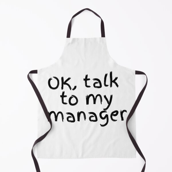 Item preview, OK, talk to my manager designed and sold by Hab2.