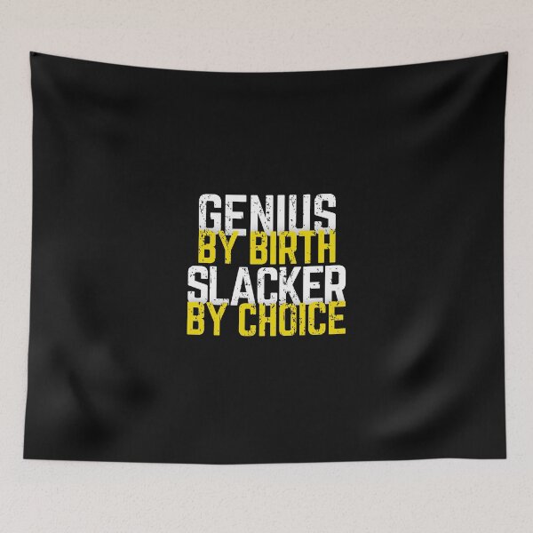 Item preview, genius by birth slacker by choice designed and sold by nevertheless-.