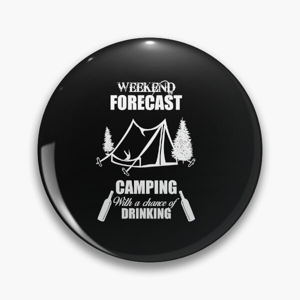 Artikelvorschau, Weekend Forecast camping with a chance of drinking entworfen und verkauft von SasKloset.