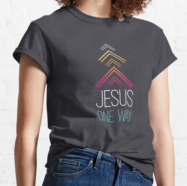 Jesus One Way Classic T-Shirt