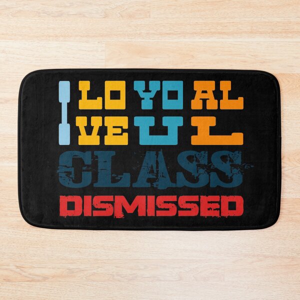 Item preview, I Love You All Class Dismissed (Colorful Typography) designed and sold by superdumb70.