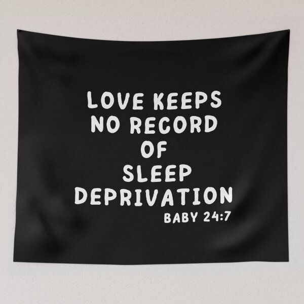 Item preview, Love Keeps No Record of Sleep Deprivation Baby designed and sold by SunfullyYours.