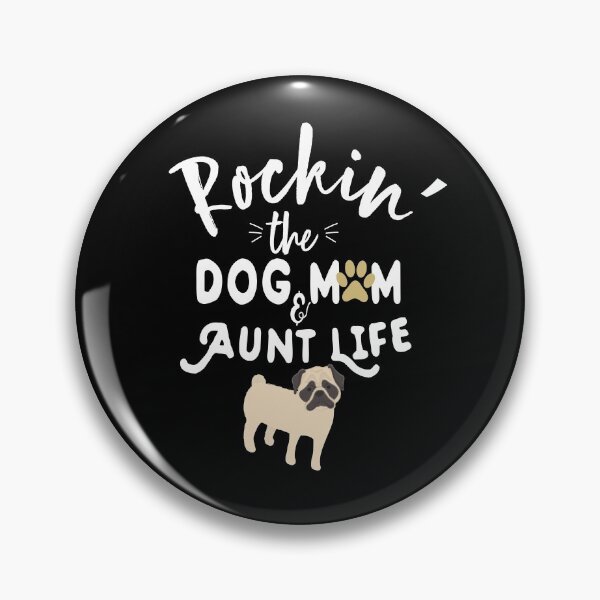Item preview, Rockin The Dog Mom & Aunt Life, Funny Puppy Pet, cute tee Birthday Gift To pug GirlFriend lover designed and sold by Rassitni.