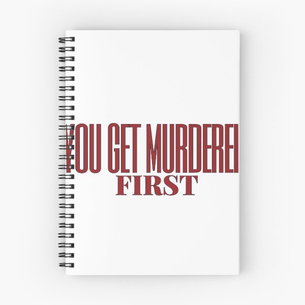 Item preview,  you get murdered first designed and sold by nevertheless-.