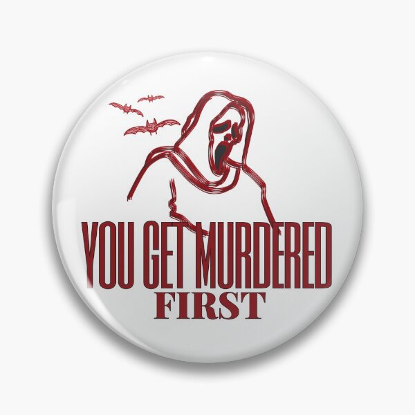 Item preview,  you get murdered first designed and sold by nevertheless-.