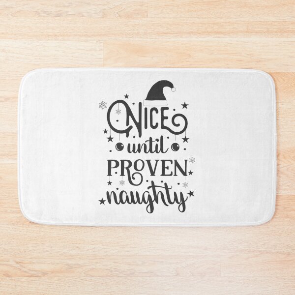 Item preview, Nice Until Proven Naughty designed and sold by FOX1999-Design.