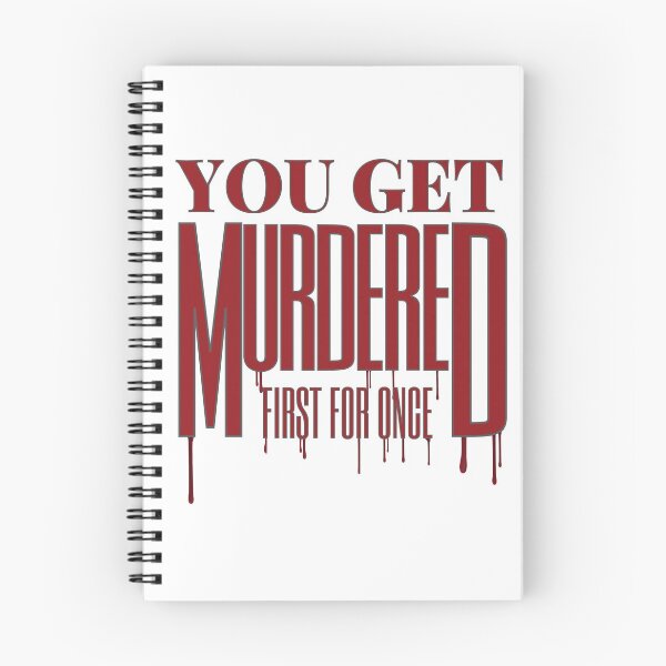 Item preview, you get murdered first for once designed and sold by nevertheless-.