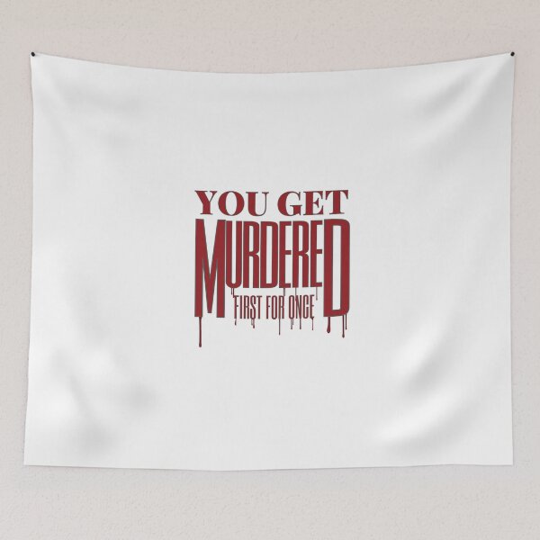 Item preview, you get murdered first for once designed and sold by nevertheless-.