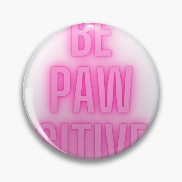 Item preview, Be Pawsitive designed and sold by elitedecals.