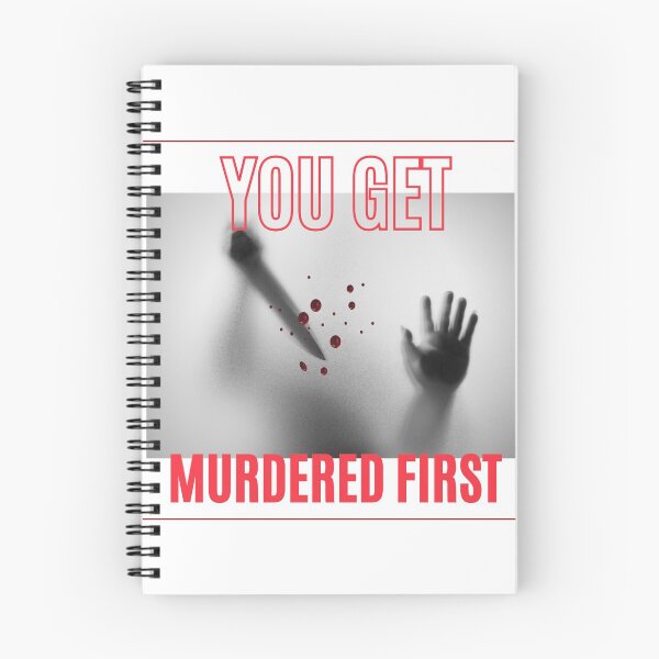 Item preview, you get murdered first for once designed and sold by nevertheless-.