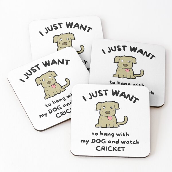 Item preview, I just want to hang with my dog and watch cricket. designed and sold by TheGreenGoat.