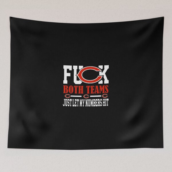 Item preview, Fuck Both Teams Just Let My Numbers Hit designed and sold by SerenityPurdy.