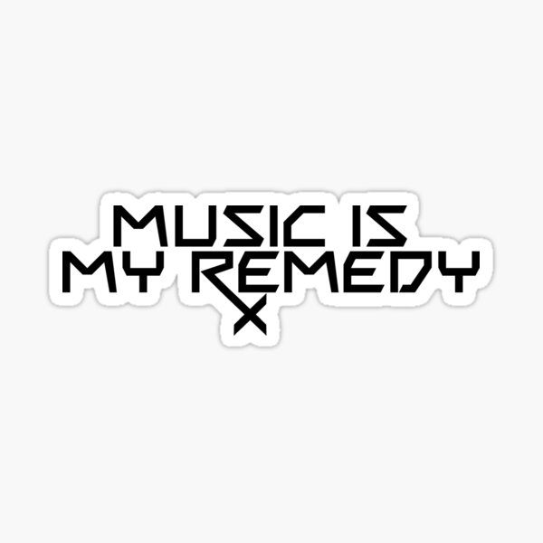 Music is my Remedy (RX) Sticker
