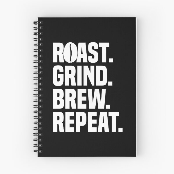 Item preview, Roast. Grind. Brew. Repeat. - Coffee Lover Caffeine designed and sold by Nessshirts.