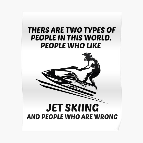 "Jet Ski Water Sports Boat Sea Summer Beach Funny Sayings" Poster by