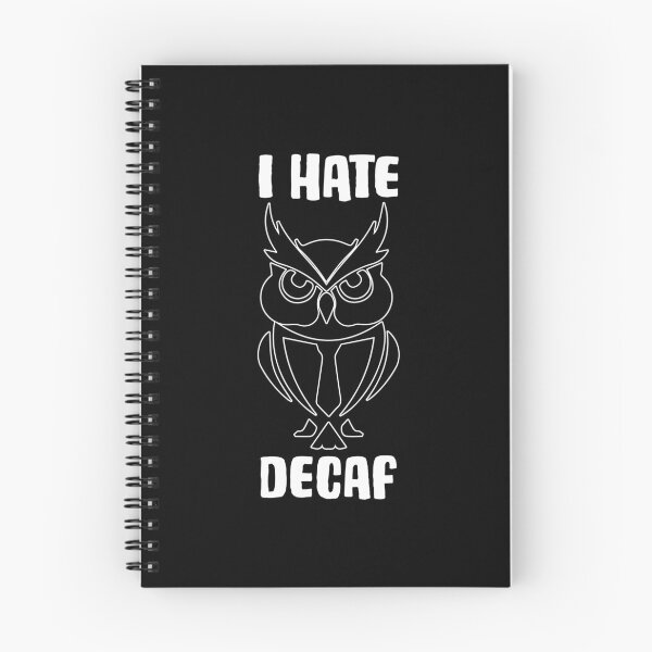 Item preview, Funny Saying I Hate Decaf Owl Fans Coffee Lover Caffeine designed and sold by Nessshirts.