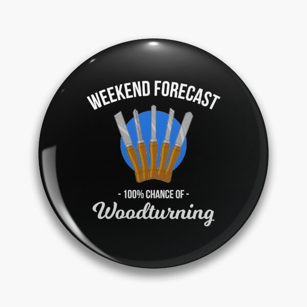 Item preview, Weekend Forecast Woodworking Woodturning print designed and sold by jakehughes2015.