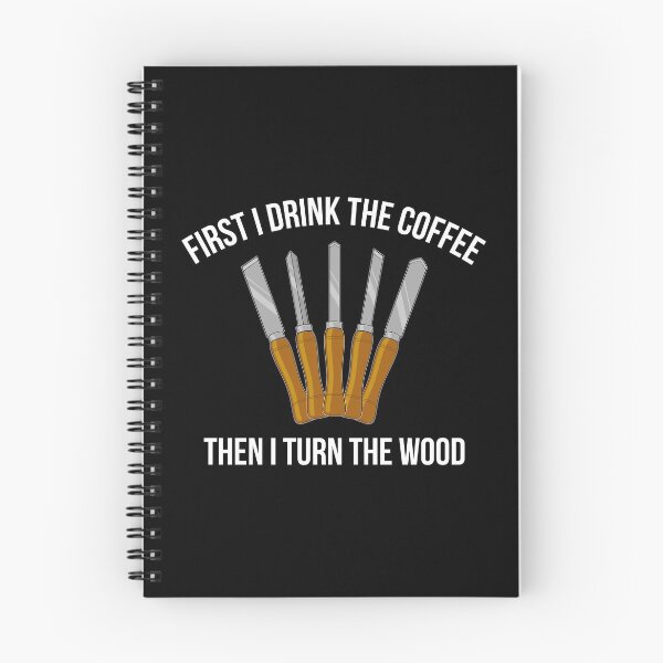 Item preview, Funny Woodworking First I Drink The Coffee Woodturning design designed and sold by jakehughes2015.