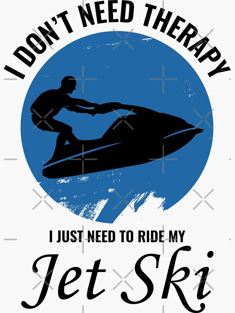 "Jet Ski Water Sports Boat Sea Summer Funny Sayings" Sticker for Sale