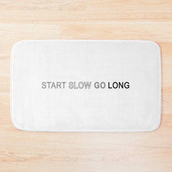 Item preview, Start slow go long designed and sold by Roy Store.