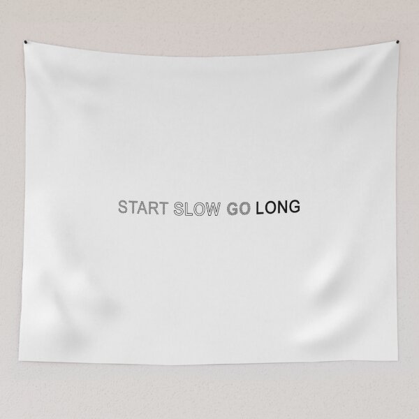 Item preview, Start slow go long designed and sold by Roy Store.