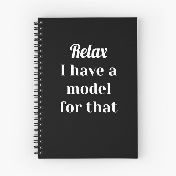 Item preview, Relax I Have a Model For That, Data Scientist, Machine Learning designed and sold by DataAndBeyond.