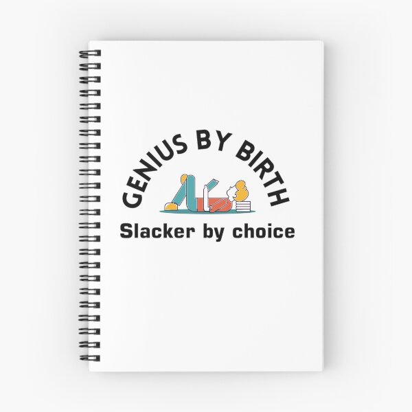 Item preview, Genius by birth slacker by choice quotes designed and sold by enigma3a.