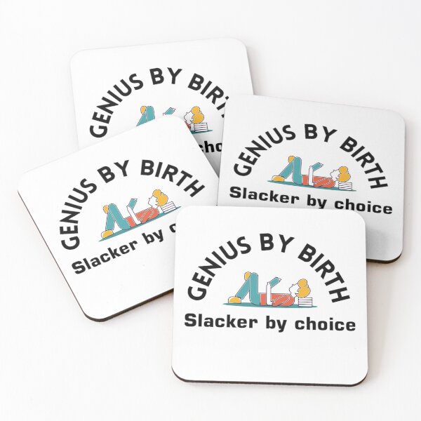 Item preview, Genius by birth slacker by choice quotes designed and sold by enigma3a.