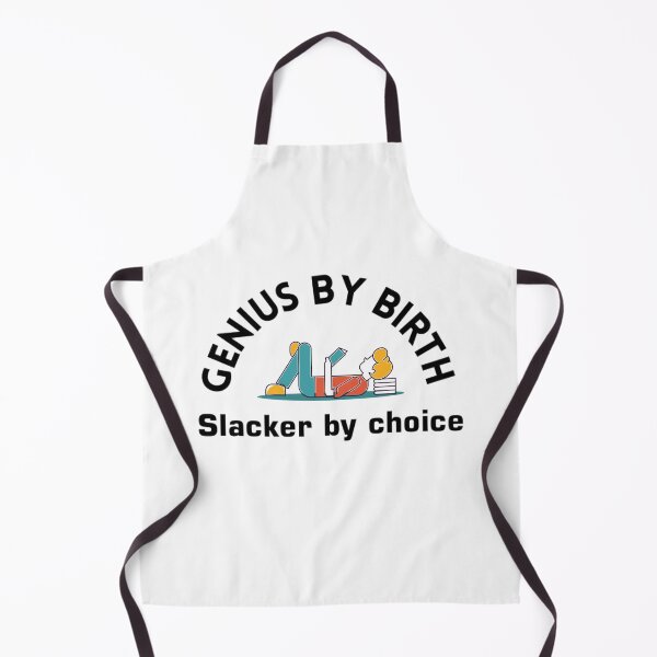 Item preview, Genius by birth slacker by choice quotes designed and sold by enigma3a.