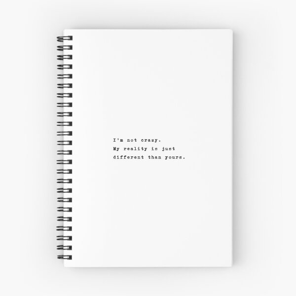 Item preview, I'm not crazy. My reality is just different than yours. designed and sold by typethegood.