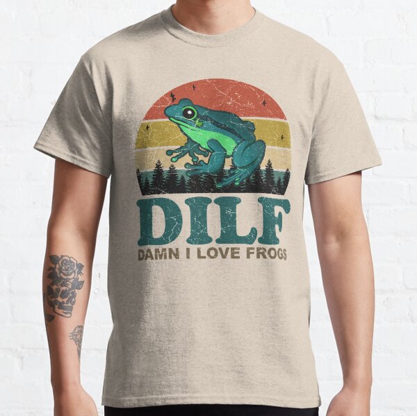 DILF Damn I Love Frogs Classic T-Shirt